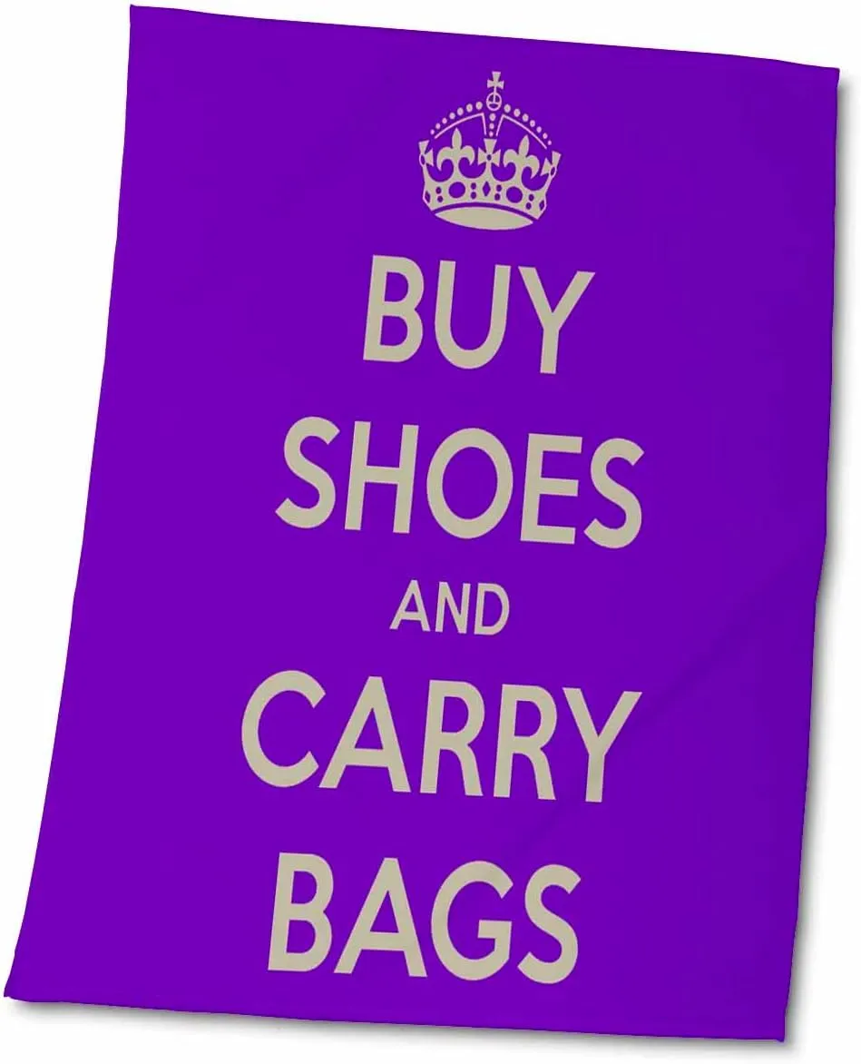 3dRose EvaDane - Funny Quotes - Buy Shoes and Carry Bags. Purple. - Towels (twl-194321-2)