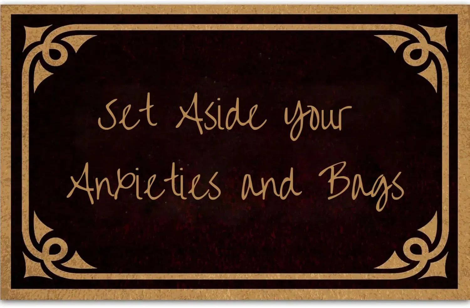 Funny Welcome Doormats,“Set Aside Your Anxieties and Bags”,for Outdoor Entrance,Doormat Indoor Entrance,16×24 INCH