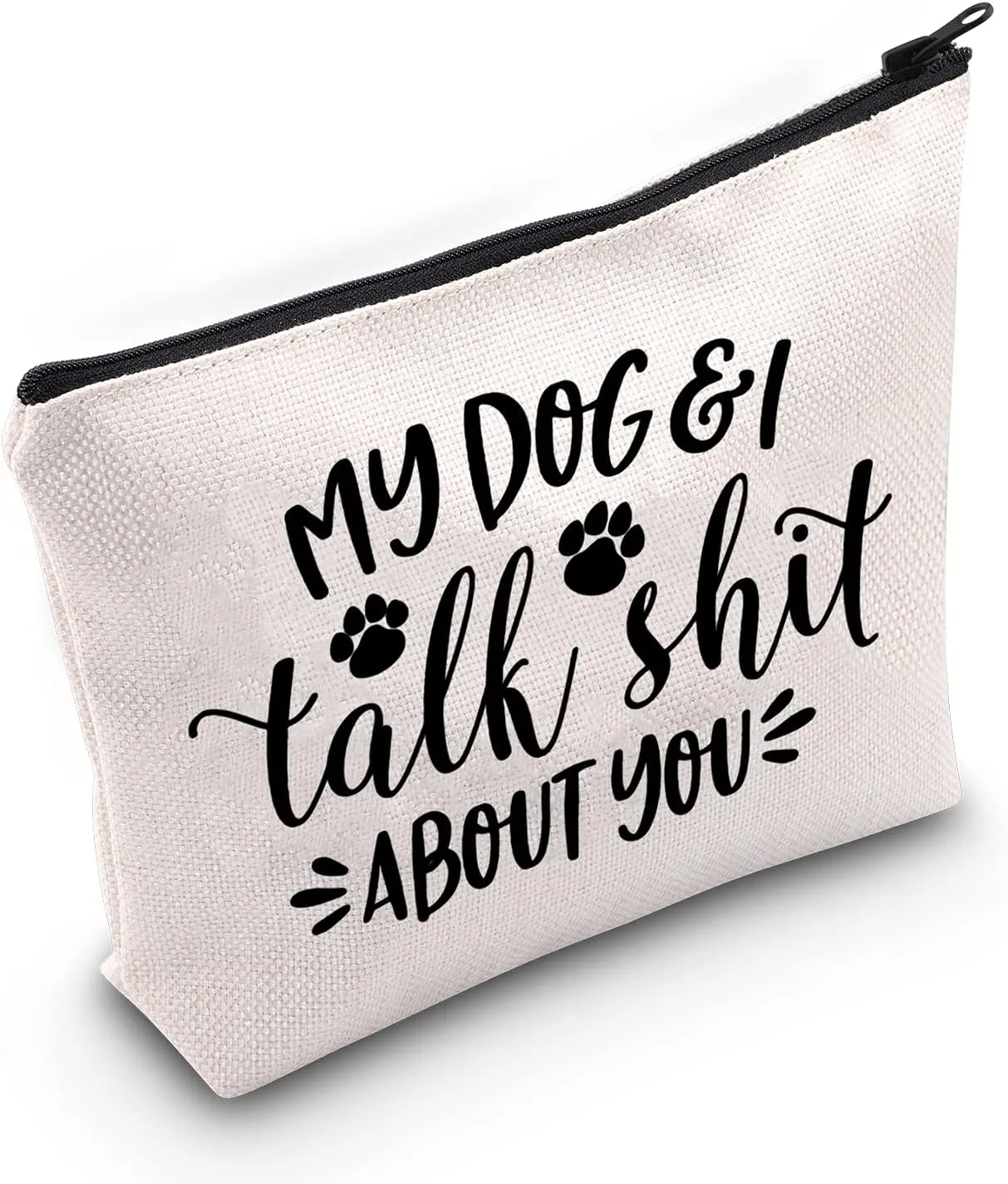 LEVLO Funny Dog Mom Gift for Dog Lover My Dog and I Talk Shit About You Makeup Bags Funny Dog Saying Gift for Dog Mama (My Dog and I Talk Shit)